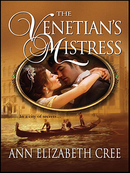 Title details for The Venetian's Mistress by Ann Elizabeth Cree - Available